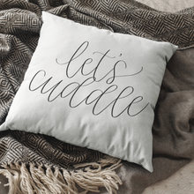 Load image into Gallery viewer, &#39;Let&#39;s Cuddle&#39; Accent Pillow
